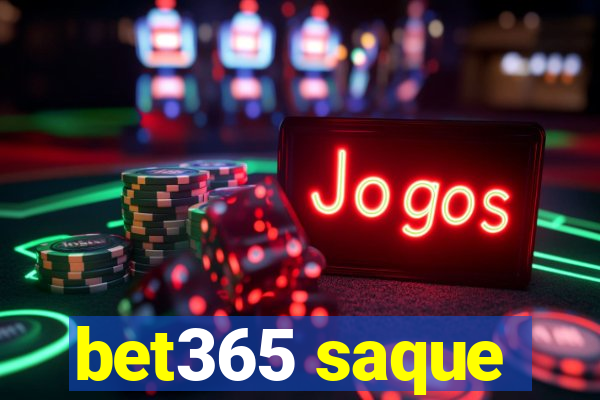 bet365 saque