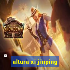 altura xi jinping