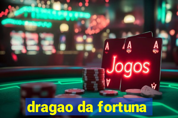 dragao da fortuna