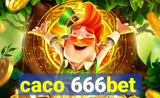 caco 666bet