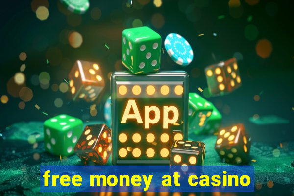 free money at casino