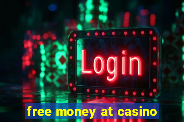 free money at casino