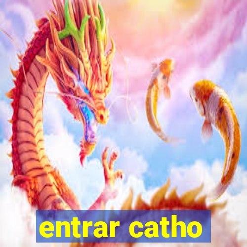 entrar catho