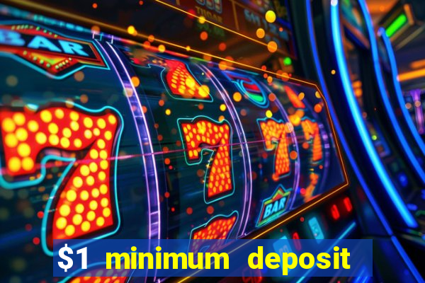 $1 minimum deposit casino australia