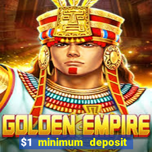 $1 minimum deposit casino australia