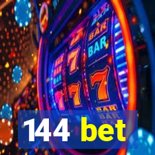 144 bet