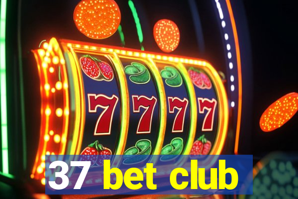 37 bet club