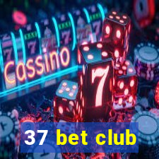 37 bet club