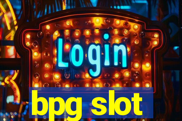 bpg slot