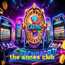 the annex club