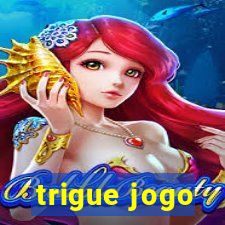 trigue jogo