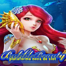 plataforma nova de slot