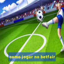 como jogar no betfair