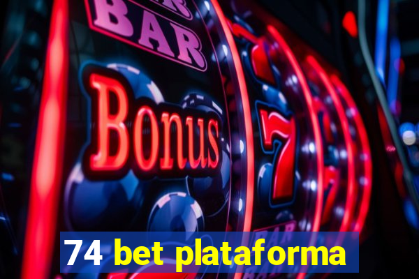 74 bet plataforma