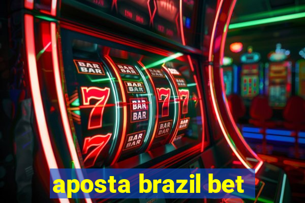 aposta brazil bet