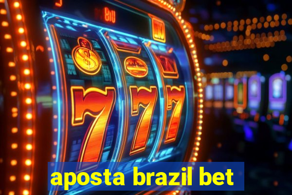 aposta brazil bet