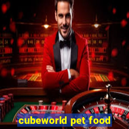 cubeworld pet food