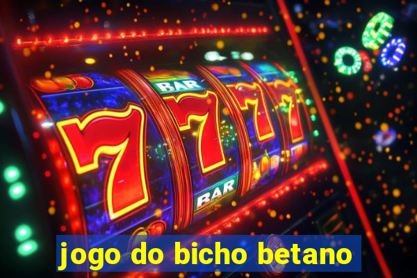 jogo do bicho betano