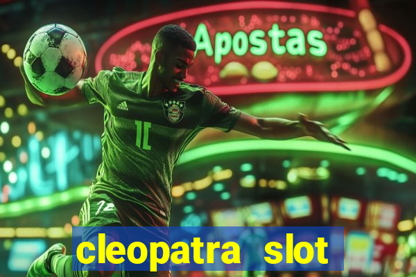 cleopatra slot machine game