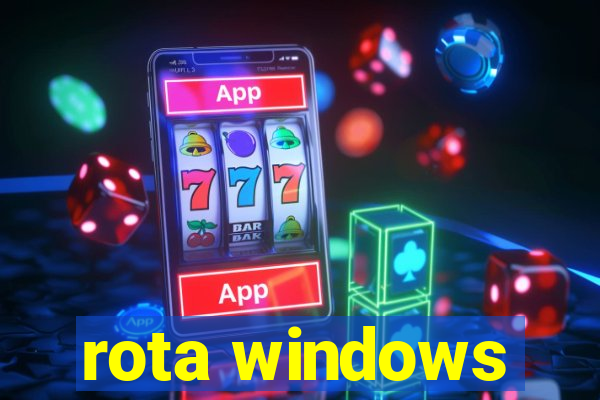 rota windows