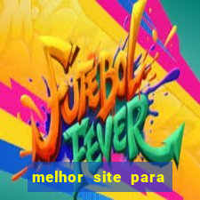 melhor site para jogar fortune tiger