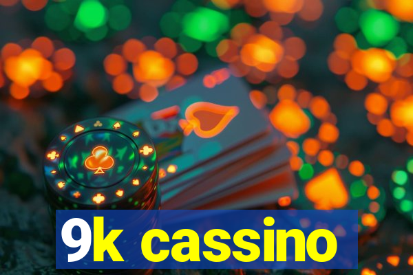 9k cassino