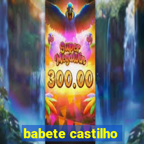 babete castilho