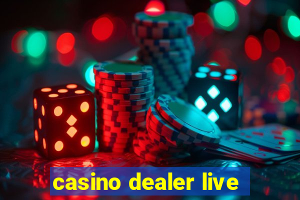 casino dealer live