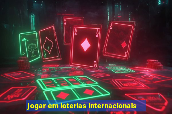 jogar em loterias internacionais