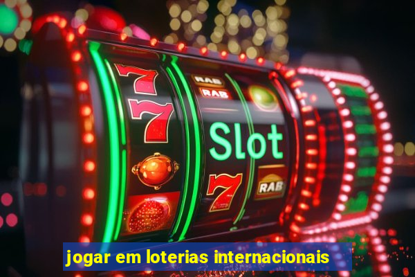 jogar em loterias internacionais