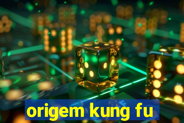 origem kung fu