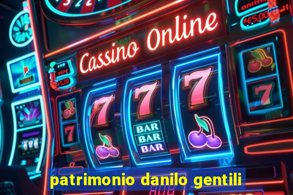 patrimonio danilo gentili