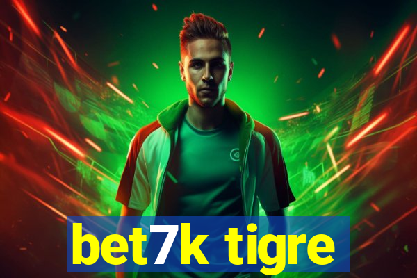 bet7k tigre