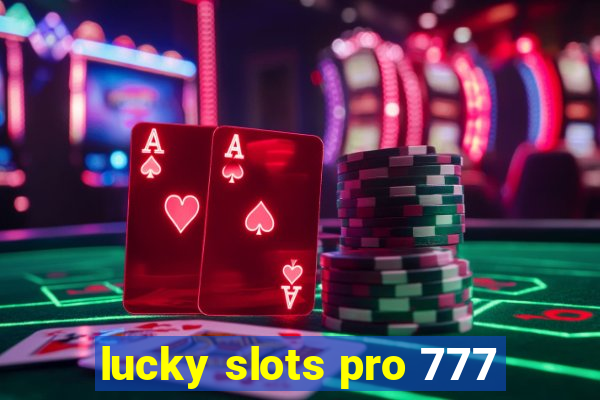 lucky slots pro 777