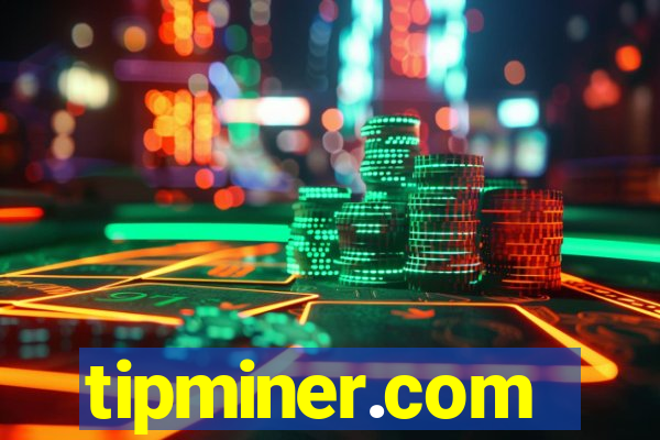 tipminer.com