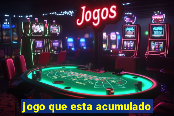 jogo que esta acumulado