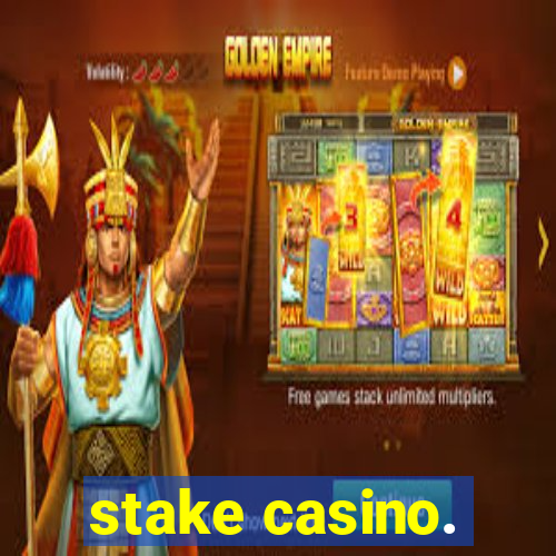 stake casino.