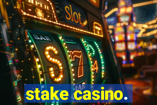 stake casino.