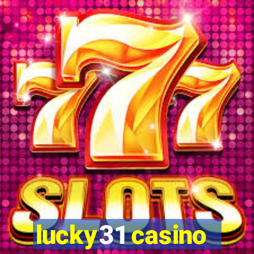 lucky31 casino