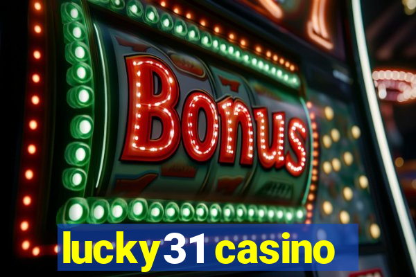 lucky31 casino