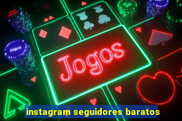 instagram seguidores baratos