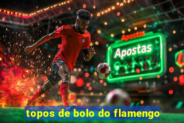 topos de bolo do flamengo