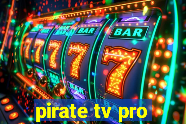 pirate tv pro