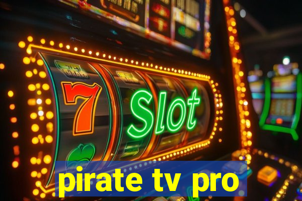 pirate tv pro