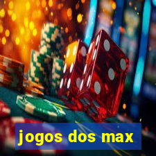 jogos dos max