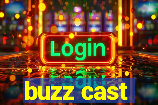 buzz cast