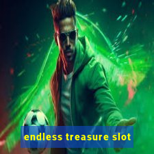 endless treasure slot