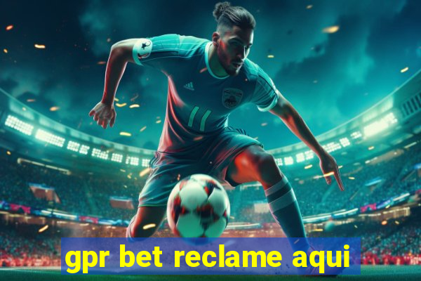 gpr bet reclame aqui