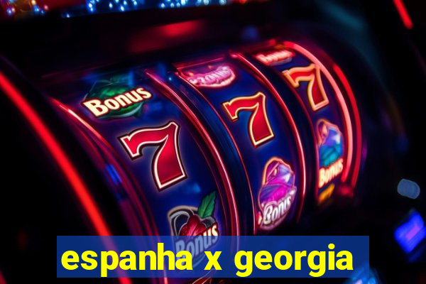 espanha x georgia