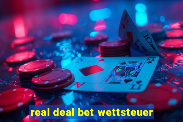 real deal bet wettsteuer